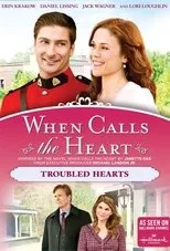 Póster de When Calls The Heart: Troubled Hearts