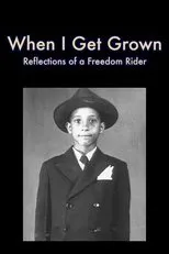 Póster de When I Get Grown - Reflections of a Freedom Rider