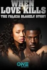 Póster de When Love Kills: The Falicia Blakely Story