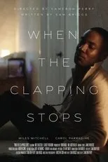 Póster de When The Clapping Stops