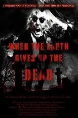 Póster de When The Earth Gives Up The Dead