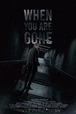 Póster de When you are Gone