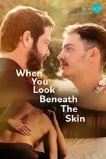 Póster de When You Look Beneath the Skin