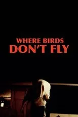 Póster de Where Birds Don't Fly