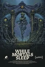 Póster de While Mortals Sleep