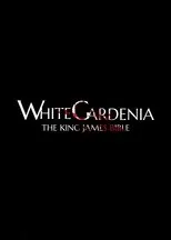 Póster de White Gardenia: The King James Bible