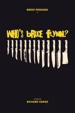 Póster de Who's Bruce Flynn?
