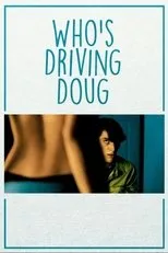 Póster de Who's Driving Doug