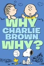 Póster de Why, Charlie Brown, Why?