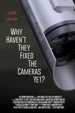 Póster de Why Haven't They Fixed the Cameras Yet?