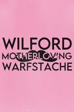 Póster de Wilford 'Motherloving' Warfstache