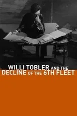 Póster de Willi Tobler und der Untergang der 6. Flotte