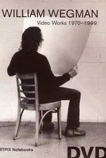 Póster de William Wegman: Video Work 1970-1999
