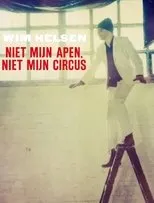 Póster de Wim Helsen: Niet Mijn Apen, Niet Mijn Circus