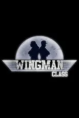 Póster de Wingman Class