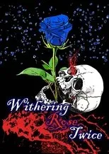 Póster de Withering Rose Twice