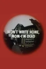 Póster de Won't Write Home, Mom–I'm Dead
