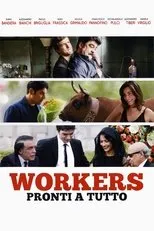 Póster de Workers - Pronti a tutto