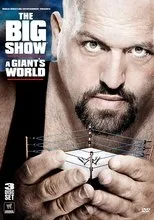 Póster de WWE: The Big Show - A Giant's World
