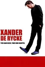 Póster de Xander De Rycke: Tien jaar bezig, twee uur grappig
