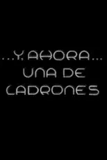 Póster de Y, ahora, una de ladrones