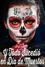Póster de Y todo sucedió en día de muertos