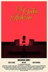 Póster de Y todos arderán