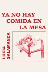 Póster de Ya no hay comida en la mesa