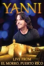 Póster de Yanni: Live at El Morro, Puerto Rico