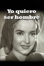 Póster de Yo quiero ser hombre