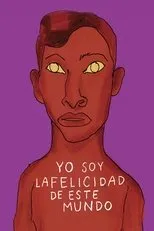 Póster de Yo soy la felicidad de este mundo