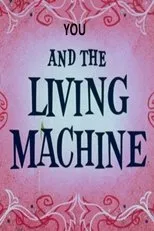 Póster de You and the Living Machine