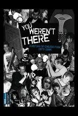 Póster de You Weren't There: A History of Chicago Punk 1977–1984