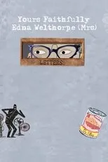 Póster de Yours Faithfully, Edna Welthorpe (Mrs)
