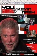 Póster de YouShoot: Kevin Nash