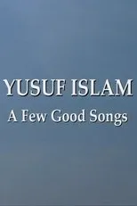 Póster de Yusuf Islam: A Few Good Songs