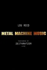 Póster de Zeitkratzer And Lou Reed: Metal Machine Music