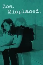 Póster de Zoe.Misplaced