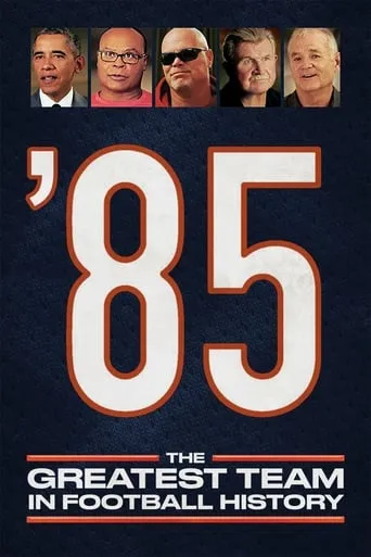 Póster de '85: The Greatest Team in Pro Football History (2016) con Steve McMichael como Self