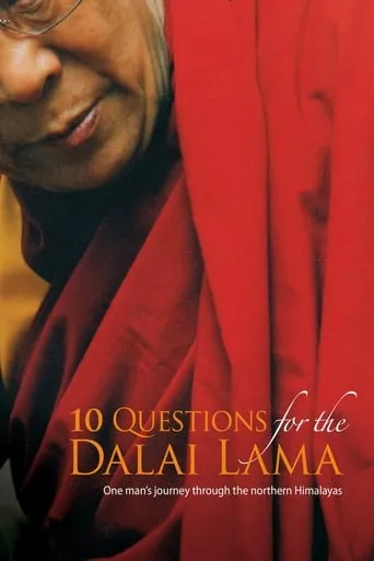 Póster de 10 Preguntas al Dalai Lama (2006) con Tenzin Gyatso como Himself