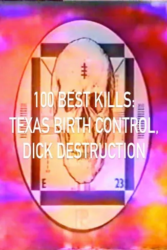 Póster de 100 Best Kills: Texas Birth Control, Dick Destruction