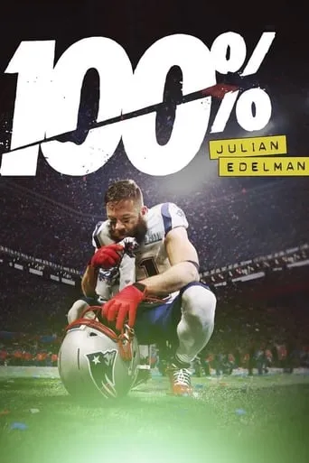 Póster de 100%: Julian Edelman