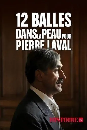 Póster de 12 balles dans la peau pour Pierre Laval