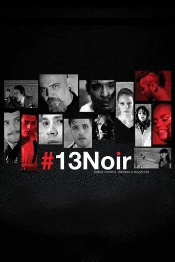 Póster de #13Noir - sobre cinema, amores e tragédias