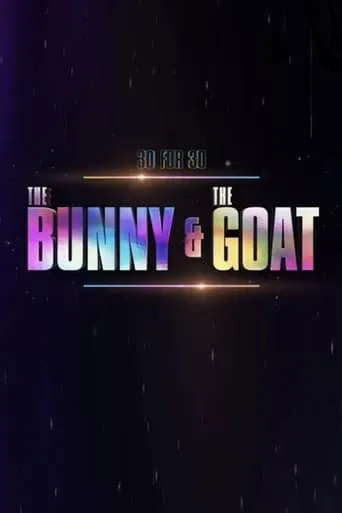 Póster de 30 for 30: The Bunny & the GOAT