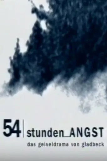 Póster de 54 Stunden Angst: Das Geiseldrama von Gladbeck
