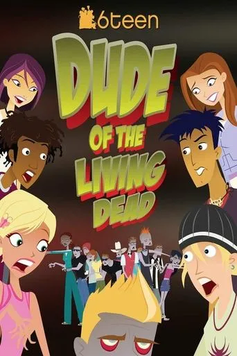 Póster de 6Teen: Dude of the Living Dead