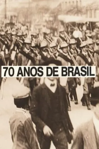 Póster de 70 Anos de Brasil (Da Belle Époque aos Nossos Dias)
