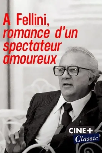 Póster de À Fellini, romance d'un spectateur amoureux