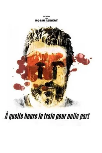 Póster de À quelle heure le train pour nulle part